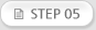 STEP 05